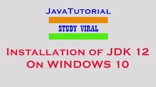 How to Install Java JDK 12 on Windows 10 - StudyViral