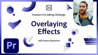 How To Use Overlays | Premiere Pro Editing Challenge | Adobe Creative Cloud