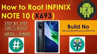 How to Root INFINIX NOTE 10 X693 | Unlock Bootloader and Root Infinix Note 10 X693 | Urdu | Hindi
