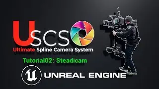 04 - Uscs UE4, UE5 tutorial: Create a Steadicam with Ultimate Spline Camera System