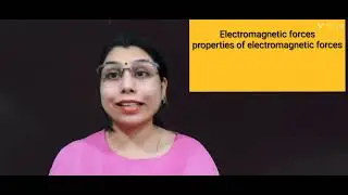 what is #electromagnetic #force and their #properties