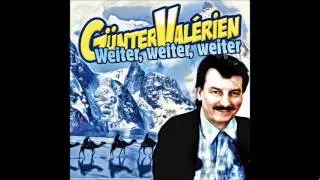 Günter Valérien - Weiter, weiter, weiter Wiesn Apres Ski Hit (Skihütten Mix)