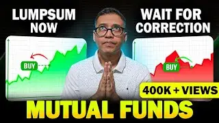 LUMPSUM in Mutual Funds NOW OR Wait For CORRECTION? | Where To Invest Lumpsum in 2024? Rahul Jain