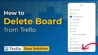 How to delete board in trello 2024 (Made Easy)