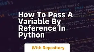 How to pass a variable by reference in python