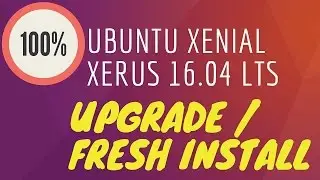 UBUNTU: Install/Upgrade to 16.04 LTS Xenial Xerus #2