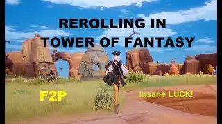 Tower of Fantasy Rerolled - Insane Luck