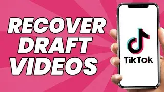 How To Recover Tiktok Draft Videos