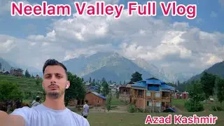 Neelam Valley Azad Kashmir Pak🇵🇰 VS ind🇮🇳 LOC Full Vlog 2024