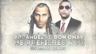 Arcangel - Me Prefieres A Mi ft. Don Omar (Remix) [Official Audio]