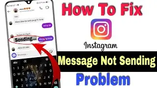 How To Fix Instagram Message Not Sending || Message Send Problem Instagram