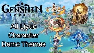 All Liyue Character Demo Themes | Genshin Impact