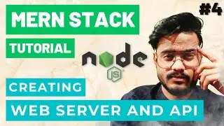Creating First Node JS Server and Express JS API - MERN Stack Project Tutorial #4