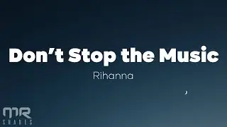 Rihanna - Don't Stop The Music (Lyrics)