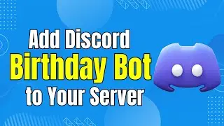 How to Add a Discord Birthday Bot to Your Server