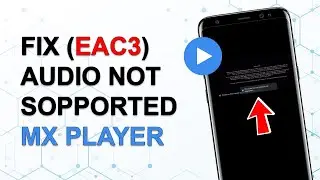 MX Player This Audio Format EAC3 is Not Supported - EAC3 Not Supported MX Player Android