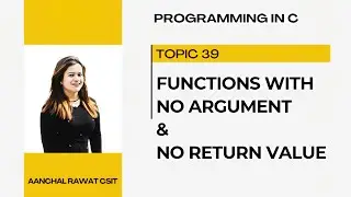 Function with no argument and no return value|Classification of function in c|functions in c