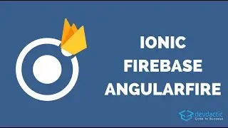 How to Create a Simple Ionic 4 Firebase App with AngularFire