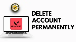 Delete Valorant Account Permanently