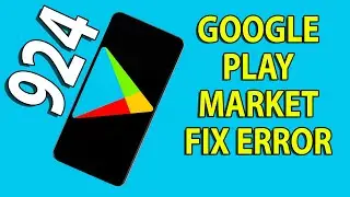 Google Play Market FIX ERROR 924 | Плей Маркет ошибка 924 РЕШЕНО