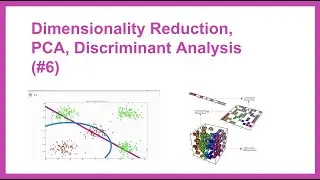 Dimensionality Reduction, PCA, Linear Discriminant Analysis (Learn ML vid 6)