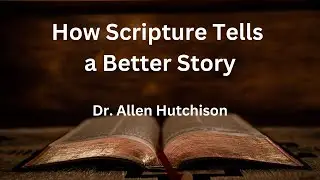 How Scripture Tells a Better Story