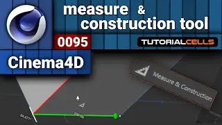 0095. measure & construction tool in cinema 4d