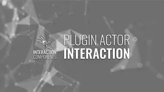 ⚠️OUTDATED [UE] Actor Interaction Plugin - Setup