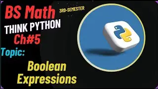 Boolean Expressions Explained (Urdu/Hindi)#True or False#Think Python#BS Math#bzu