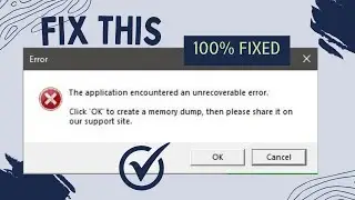 How to Fix Roblox Memory Dump Error | Application Encountered an Unrecoverable Error