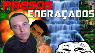 TOP 8 PRESOS ENGRAÇADOS