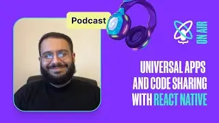 Multiplatform App Development With React Native | React Universe On Air #35