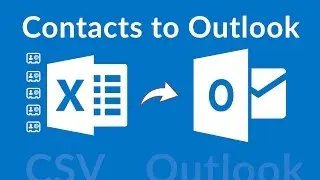 How to Import Contacts to Outlook Using CSV File