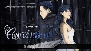 Karik X Thái Trinh - Cạn Cả Nước Mắt (Lyric Video)