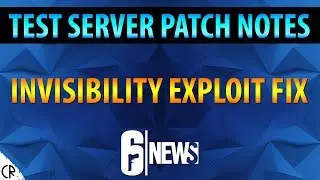 Invisibility Exploit Fix Test Server Patch Notes - 6News - Tom Clancy's Rainbow Six Siege