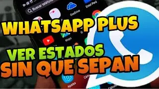 👉 Como Poner en WHATSAPP PLUS que NO He VISTO SU ESTADO 🔥