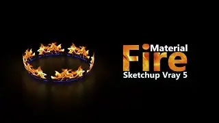 Sketchup Vray 5 Fire Material