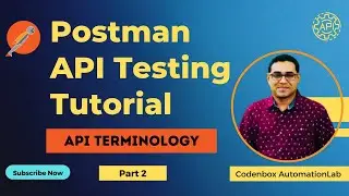 Postman API Testing Tutorial-Part 2: API Terminology | SOAP & RESTful API | HTTP methods uses in API