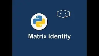 matrix identity in python 😀