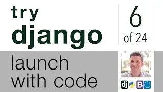 Try Django - Launch with Code - 6 of 24 - Start a Django App