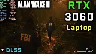 ALAN WAKE 2 test on RTX 3060 Laptop - 1080p + DLSS