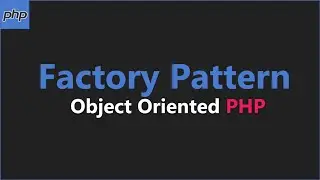 Factory Pattern - Object Oriented PHP Tutorial