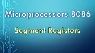 [1.3] Segment Registers in 8086 Microprocessors