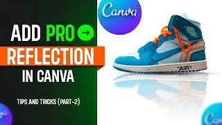 Add PRO Reflection in your Images in Canva 🔥🔥 (Part-2)