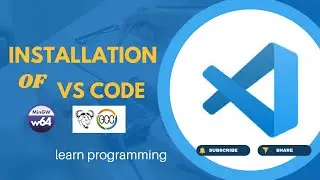 VS Code Installation For C++ in Windows | MinGW Setup | Step By Step Process Explanation |