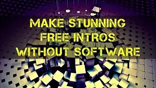 Make Stunning Intros Without Any Software | 100% FREE
