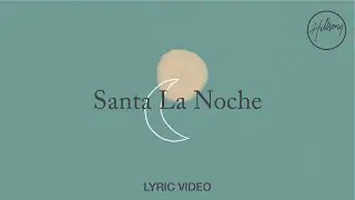 Santa La Noche - Lyric Video | Hillsong en Español