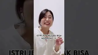 ISTRI JEPANG GAK BISA NGOMONG “n”