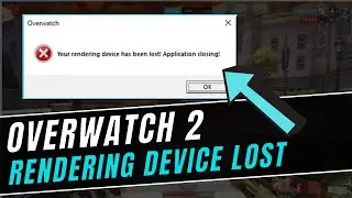 FIX Overwatch 2 Rendering Device Lost & Graphics Errors - (Nov 2022)
