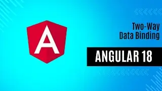 Two way data binding in Angular 18 | Angular 18 Tutorials